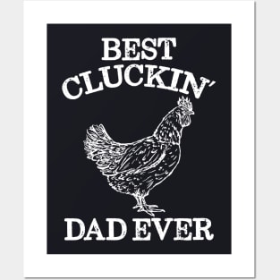 Best Cluckin Dad Ever Posters and Art